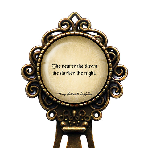 Henry Wadsworth Longfellow The Nearer the Dawn the Darker the Night Bronze Bookmark