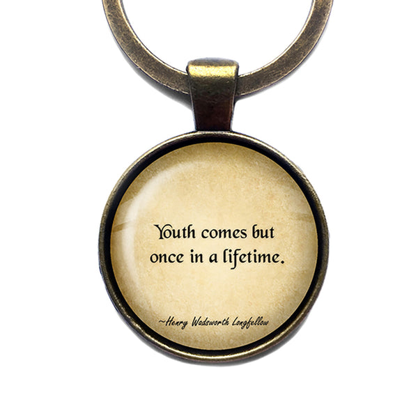 Henry Wadsworth Longfellow Youth Comes Once in a Lifetime Antique Bronze Keychain