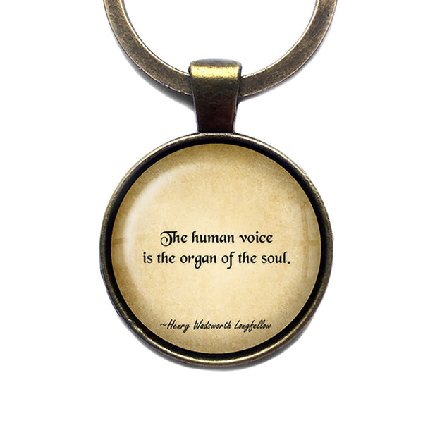 Henry Wadsworth Longfellow The Human Voice is the Organ of the Soul Antique Bronze Keychain