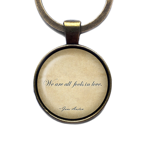 Jane Austen We Are All Fools in Love from Pride and Prejudice Antique Bronze Keychain