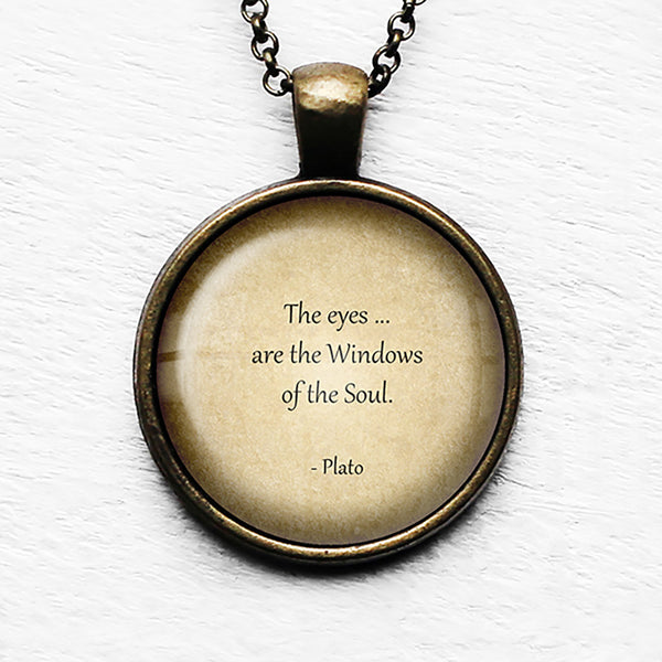 Plato Eyes are the Window of the Soul Pendant & Necklace