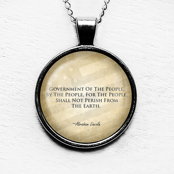 Abraham Lincoln Government of by and for The People Gettysburg Address Pendant & Necklace