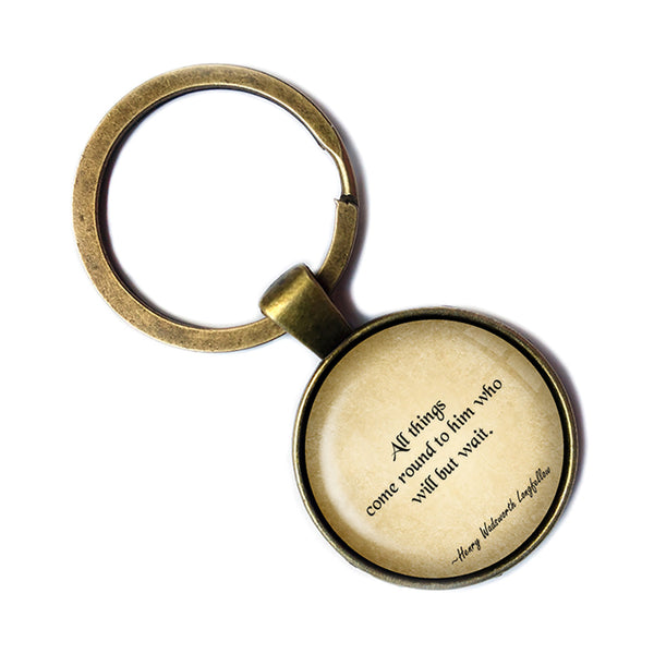 Henry Wadsworth Longfellow All Things Come Round to Him Who Wait Antique Bronze Keychain