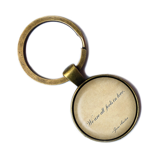 Jane Austen We Are All Fools in Love from Pride and Prejudice Antique Bronze Keychain