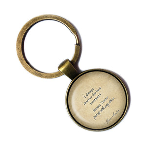 Jane Austen I Always Deserve the Best Treatment from Emma Antique Bronze Keychain