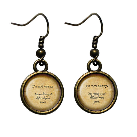 Alice in Wonderland Not Crazy My Reality is Different Antique Bronze Earrings