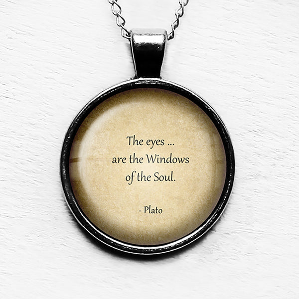 Plato Eyes are the Window of the Soul Pendant & Necklace