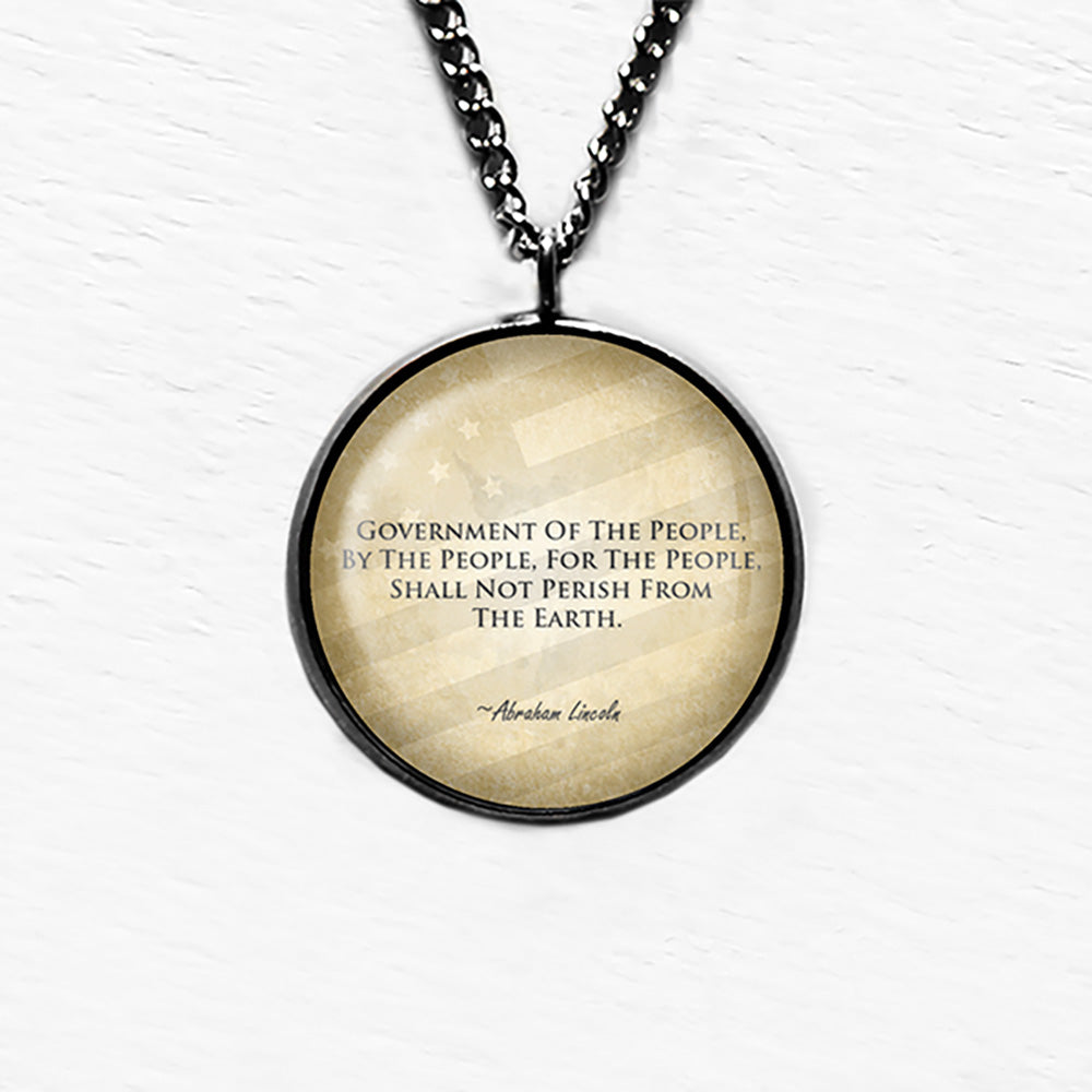 Abraham Lincoln Government of by and for The People Gettysburg Address Pendant & Necklace