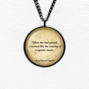 Henry Wadsworth Longfellow She Passed Like the Ceasing of Exquisite Music Pendant & Necklace