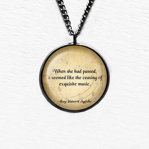 Henry Wadsworth Longfellow She Passed Like the Ceasing of Exquisite Music Pendant & Necklace