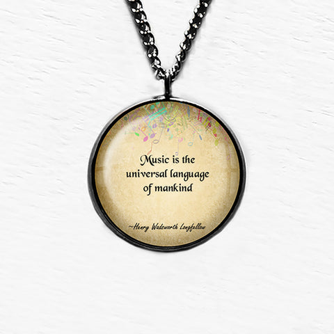 Henry Wadsworth Longfellow Music is the Universal Language of Mankind Pendant & Necklace