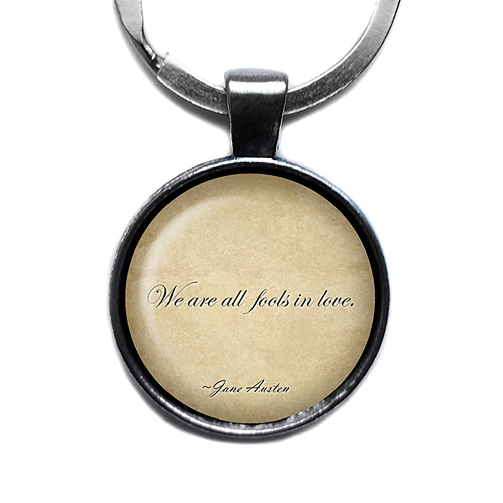 Jane Austen We Are All Fools in Love from Pride and Prejudice Antique Silver Keychain