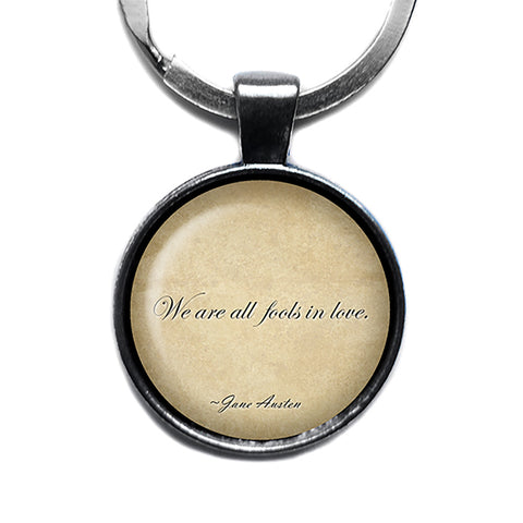 Jane Austen We Are All Fools in Love from Pride and Prejudice Antique Silver Keychain